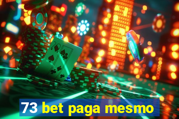 73 bet paga mesmo